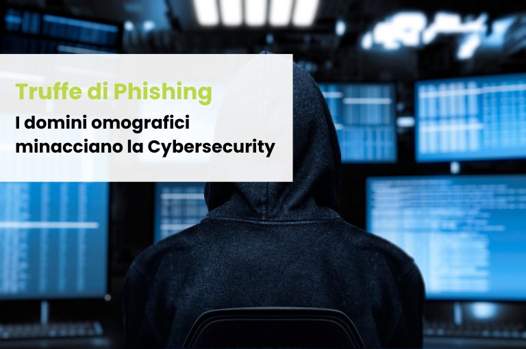 Truffe di Phishing: I domini omografici minacciano la Cybersecurity